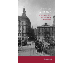 Opowieści kresowe. Prekariat