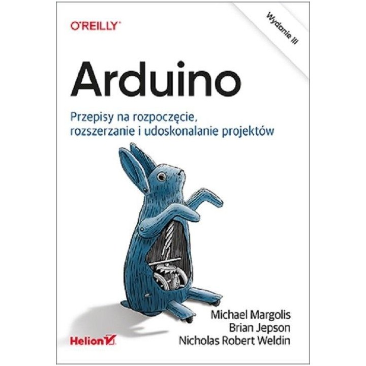 Arduino. Przepisy na rozpoczęcie, rozszerzanie i..