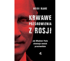 Krwawe pozdrowienia z Rosji