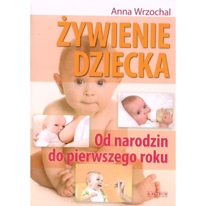Żywienie dziecka. Od narodzin do pierwszego roku