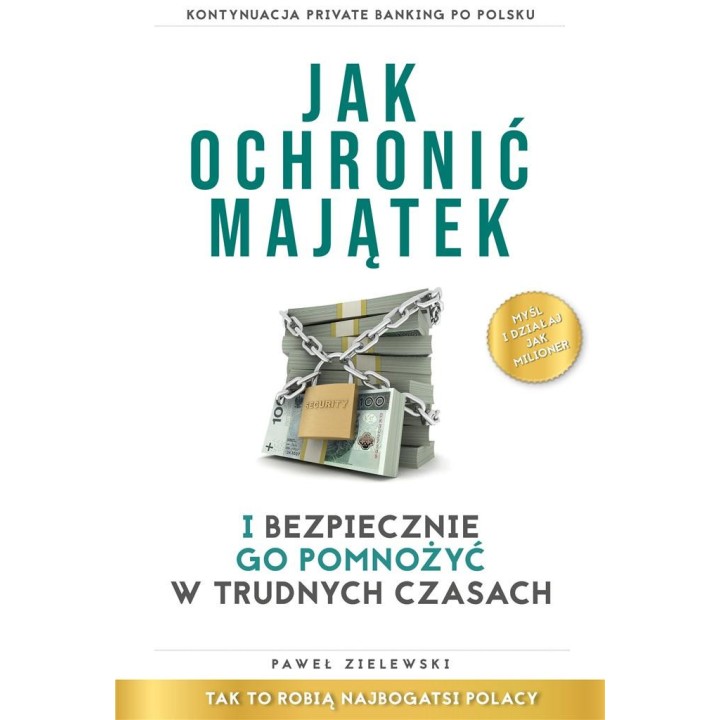 Jak ochronić majątek i bezpiecznie go pomnożyć...