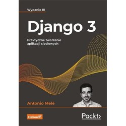 Django 3. Praktyczne tworzenie aplikacji...
