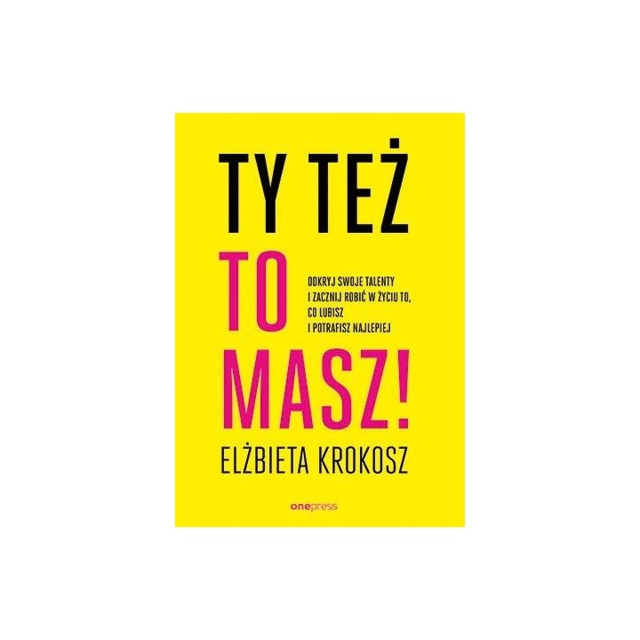 Ty też to masz! Odkryj swoje talenty...
