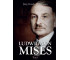 Ludwig von Mises T.1