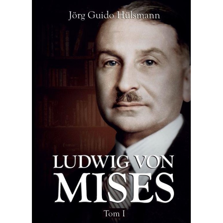 Ludwig von Mises T.1