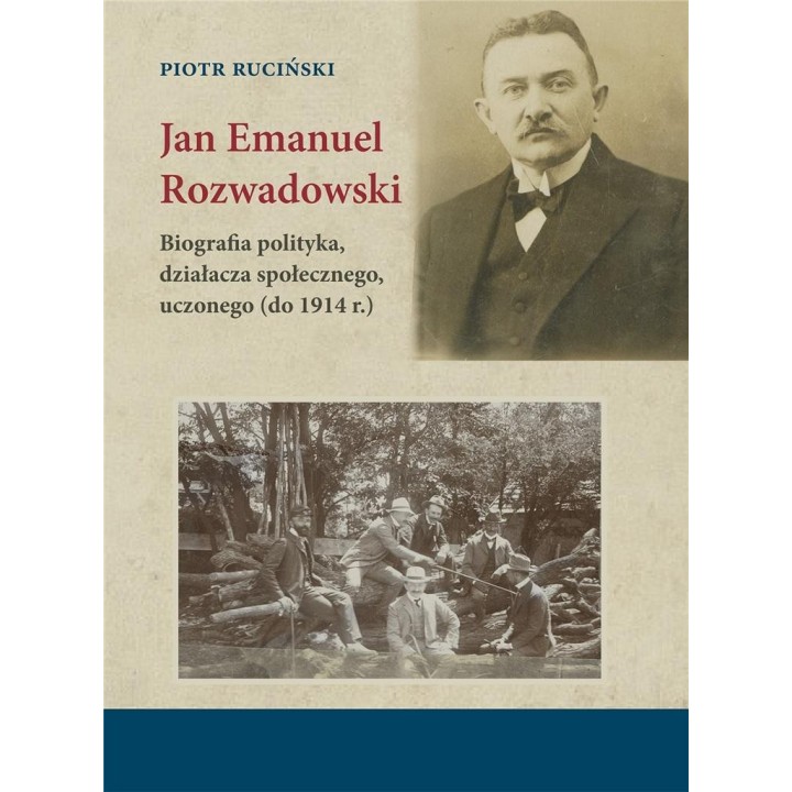 Jan Emanuel Rozwadowski. Biografia polityka..