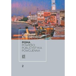 Pisma T.2 Powieści. Publicystyka powojenna