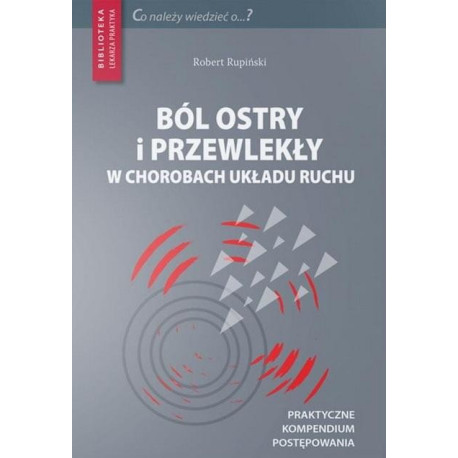 Ból ostry i przewlekły w chorobach układu ruchu