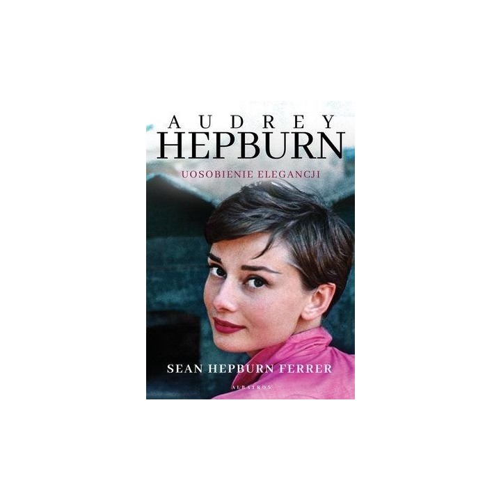 Audrey Hepburn. Uosobienie elegancji