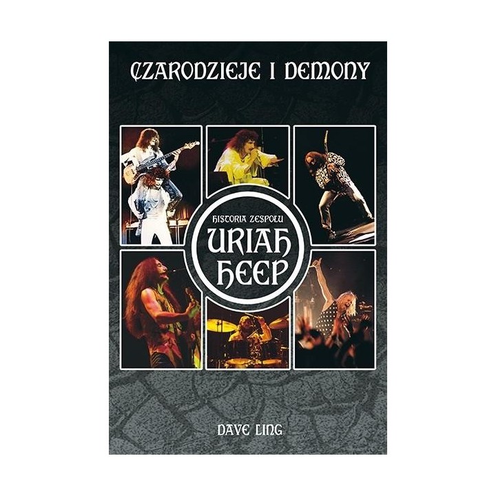 Czarodzieje i demony Historia zespołu Uriah Heep