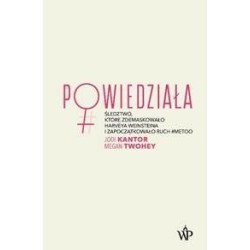 Powiedziała. Śledztwo, które zdemaskowało..