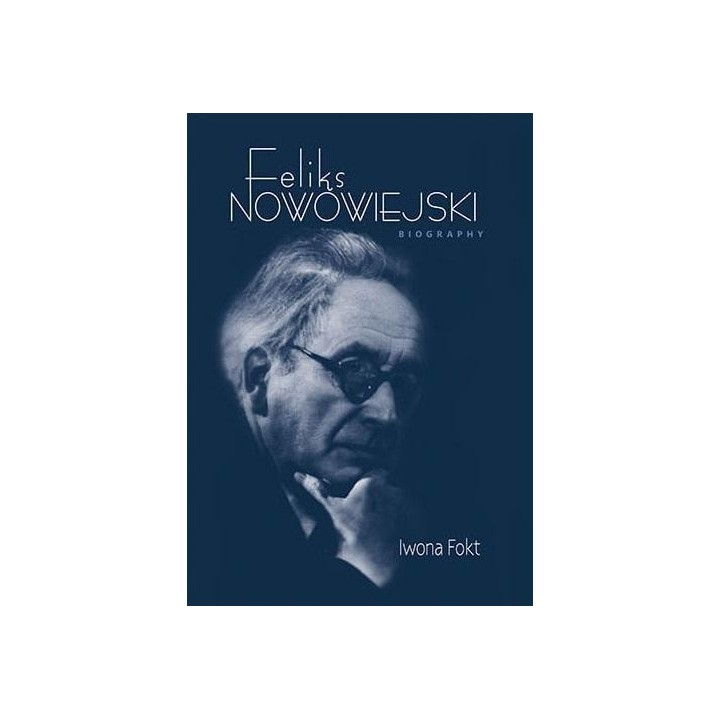 Feliks Nowowiejski. Biography