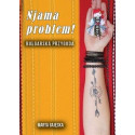 Njama problem! Bułgarska przygoda