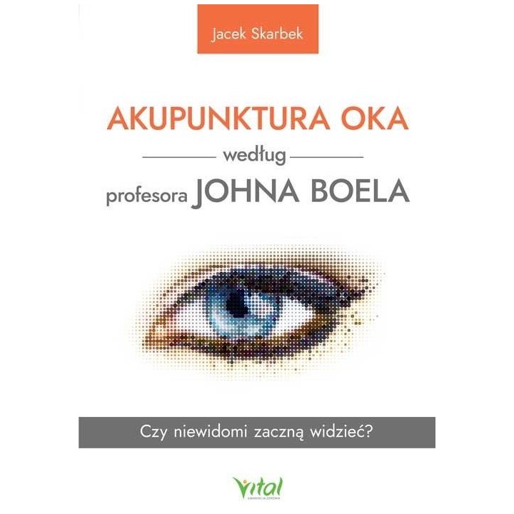 Akupunktura oka według profesora Johna Boela