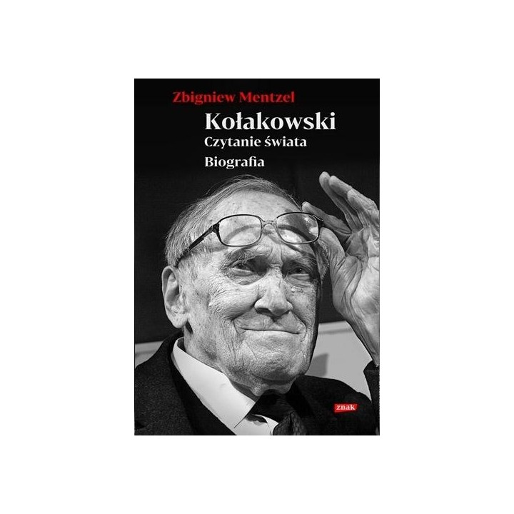 Kołakowski. Czytanie świata. Biografia