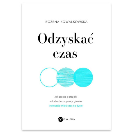 Odzyskać czas. Jak zrobić porządki w kalendarzu