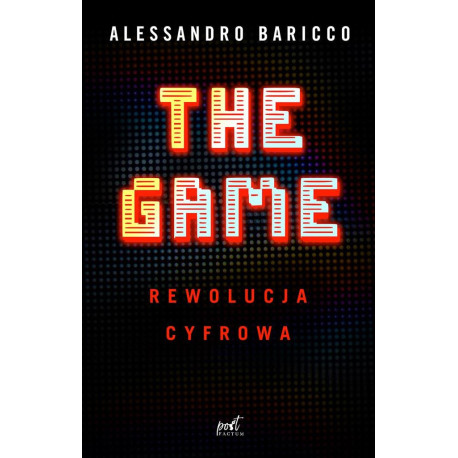 The Game. Rewolucja cyfrowa