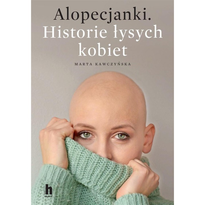 Alopecjanki. Historie łysych kobiet.