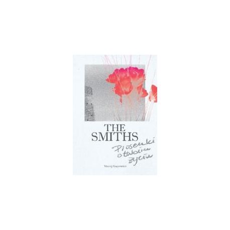 The Smiths. Piosenki o twoim życiu