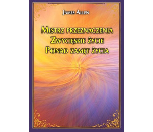 Mistrz przeznaczenia. Zwycięskie życie