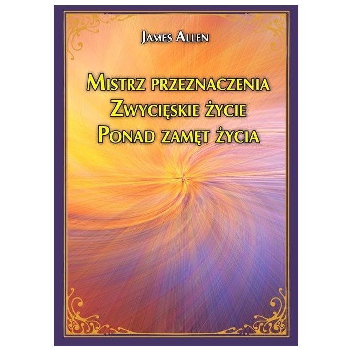 Mistrz przeznaczenia. Zwycięskie życie