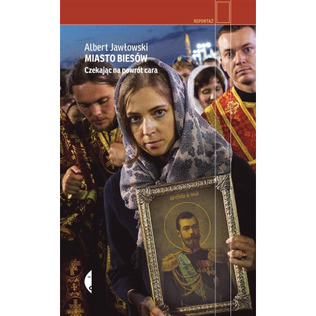Miasto biesów. Czekając na powrót cara