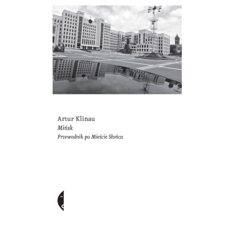 Mińsk. Przewodnik po Mieście Słońca