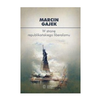 W stronę republikańskiego liberalizmu
