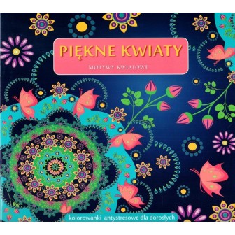 Piękne kwiaty. Motywy kwiatowe
