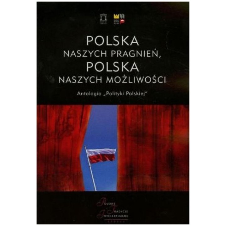 Polska naszych pragnień, Polska naszych możliwości