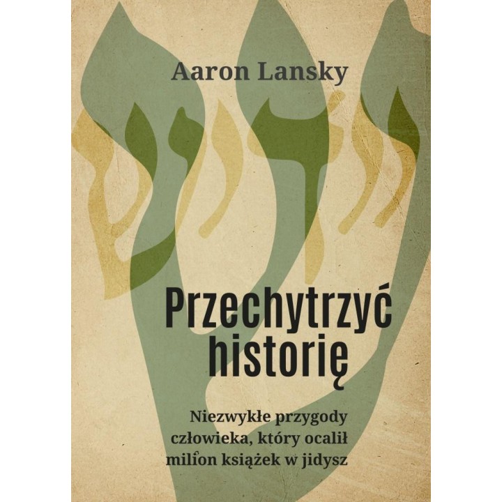 Przechytrzyć historię. Niezwykłe przygody...