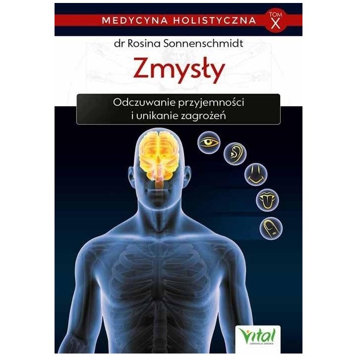 Medycyna holistyczna T.10 Zmysły