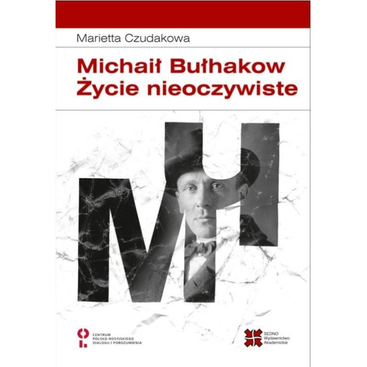 Michaił Bułhakow. Zycie nieoczywiste