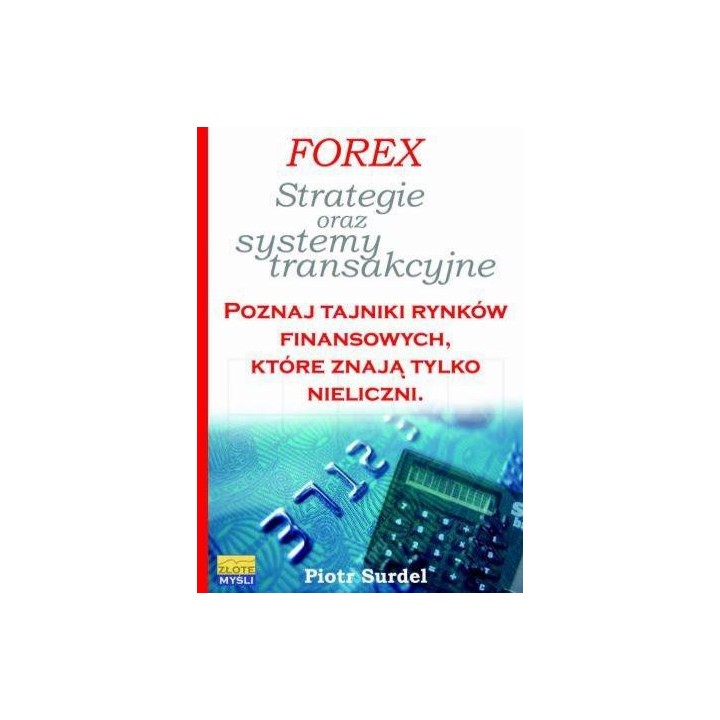 Forex 3. Strategie i systemy transakcyjne