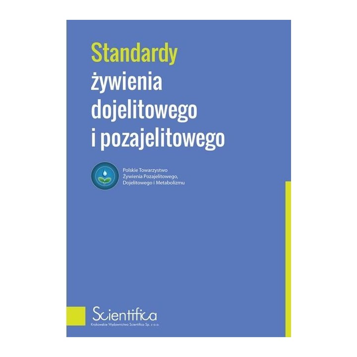 Standardy żywienia dojelitowego i pozajelitowego