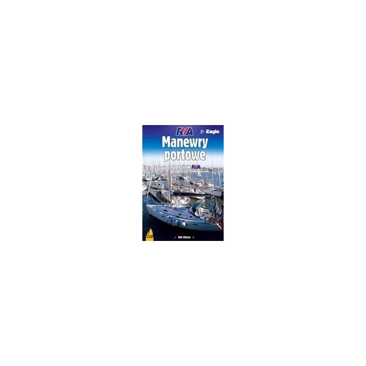Manewry portowe. Podręcznik RYA