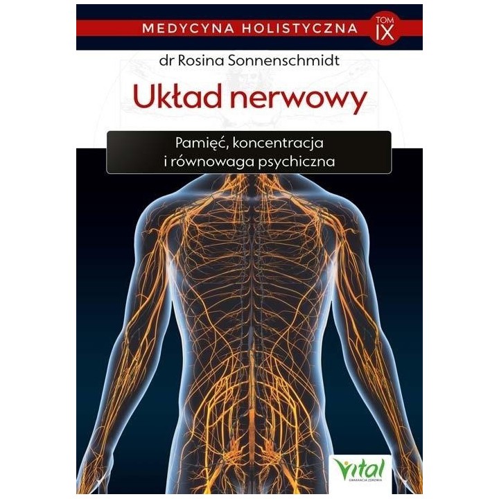 Medycyna holistyczna T.9 Układ nerwowy