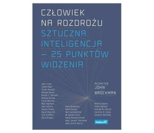 Człowiek na rozdrożu. Sztuczna inteligencja