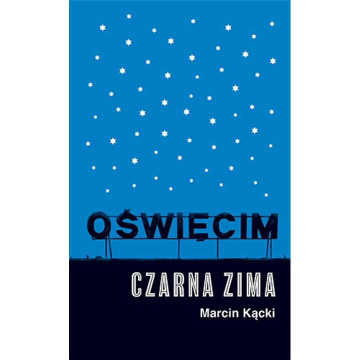 Oświęcim. Czarna zima
