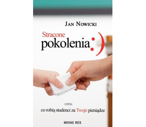 Stracone pokolenia, czyli co robią studenci..