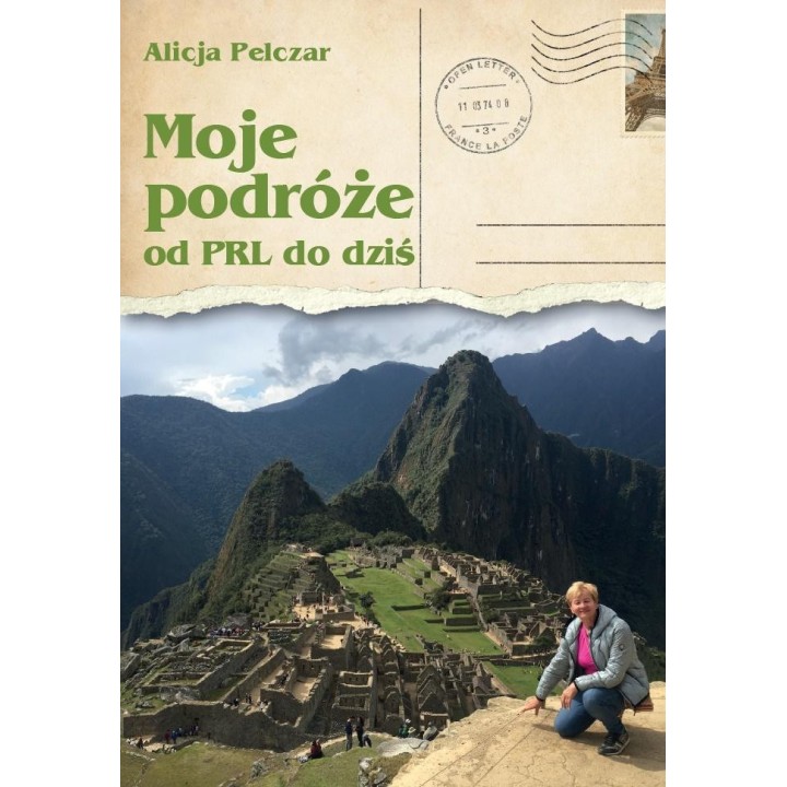 Moje podróże od PRL-u do dziś