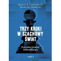 Trzy kroki w szachowy świat cz.1