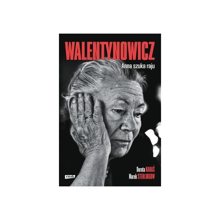 Walentynowicz. Anna szuka raju