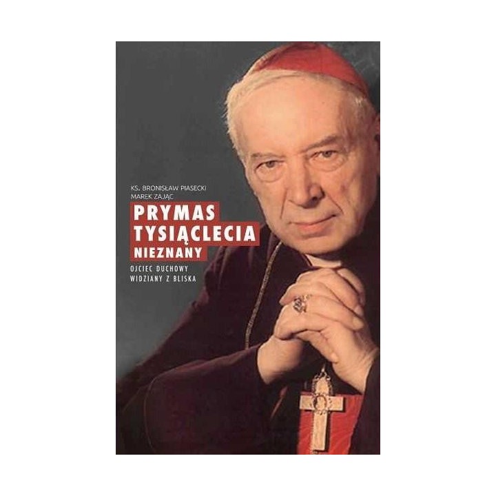 Prymas Tysiąclecia nieznany