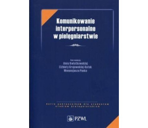 Komunikowanie interpersonalne w pielęgniarstwie