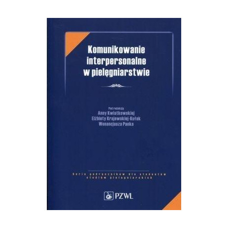 Komunikowanie interpersonalne w pielęgniarstwie