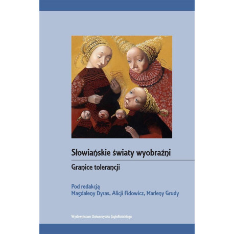 Słowiańskie światy wyobraźni. Granice tolerancji