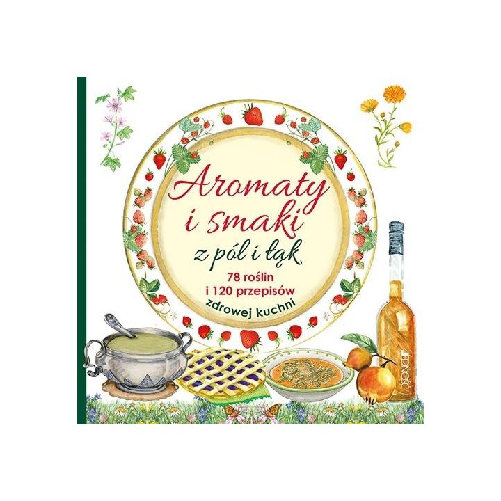 Aromaty i smaki z pól i łąk