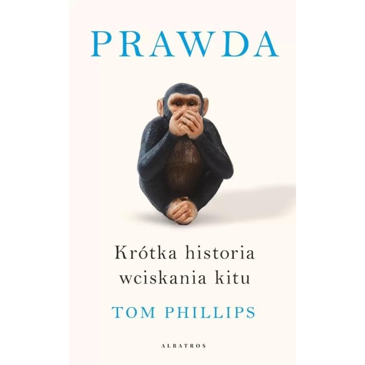 Prawda. Krótka historia wciskania kitu