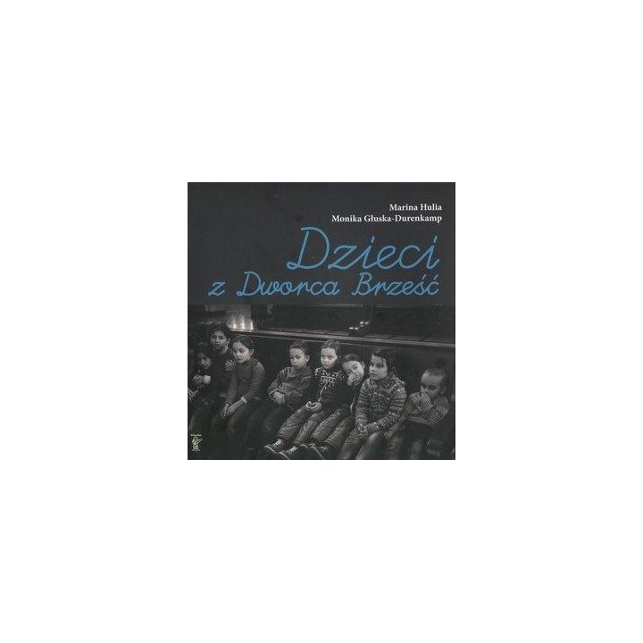 Dzieci z Dworca Brześć